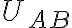 U_{AB} U_{AB}