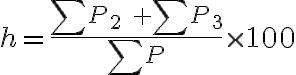  h = \frac{ \sum{P_2}\ + \sum{P_3}}{\sum{P}} \times100 
