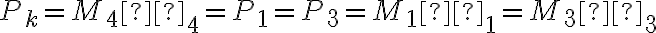 P_k = M_4 ω_4 = P_1 = P_3 = M_1 ω_1 = M_3 ω_3 P_k = M_4 ω_4 = P_1 = P_3 = M_1 ω_1 = M_3 ω_3