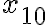 x_{10} x_{10}