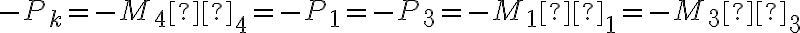 -P_k = -M_4 ω_4 = -P_1 = -P_3 = -M_1 ω_1 = -M_3 ω_3 -P_k = -M_4 ω_4 = -P_1 = -P_3 = -M_1 ω_1 = -M_3 ω_3