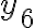 y_{6} y_{6}