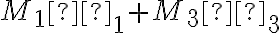 M_1 ω_1+M_3 ω_3