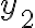 y_{2} y_{2}