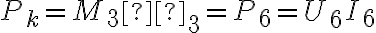 P_k = M_3 ω_3 = P_6 = U_6 I_6 