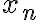 x_{n}