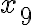 x_{9} x_{9}