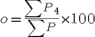  o = \frac{ \sum{P_4}}{\sum{P}} \times100 