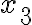 x_{3} x_{3}