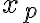  x_{p}