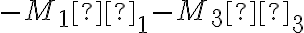 -M_1 ω_1-M_3 ω_3